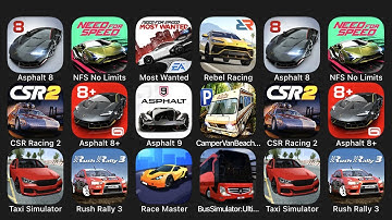 Asphalt 8, NFS No Limits, Most Wanted, Rebel Racing, CSR Racing 2, Asphalt 8 Plus, Asphalt 9....