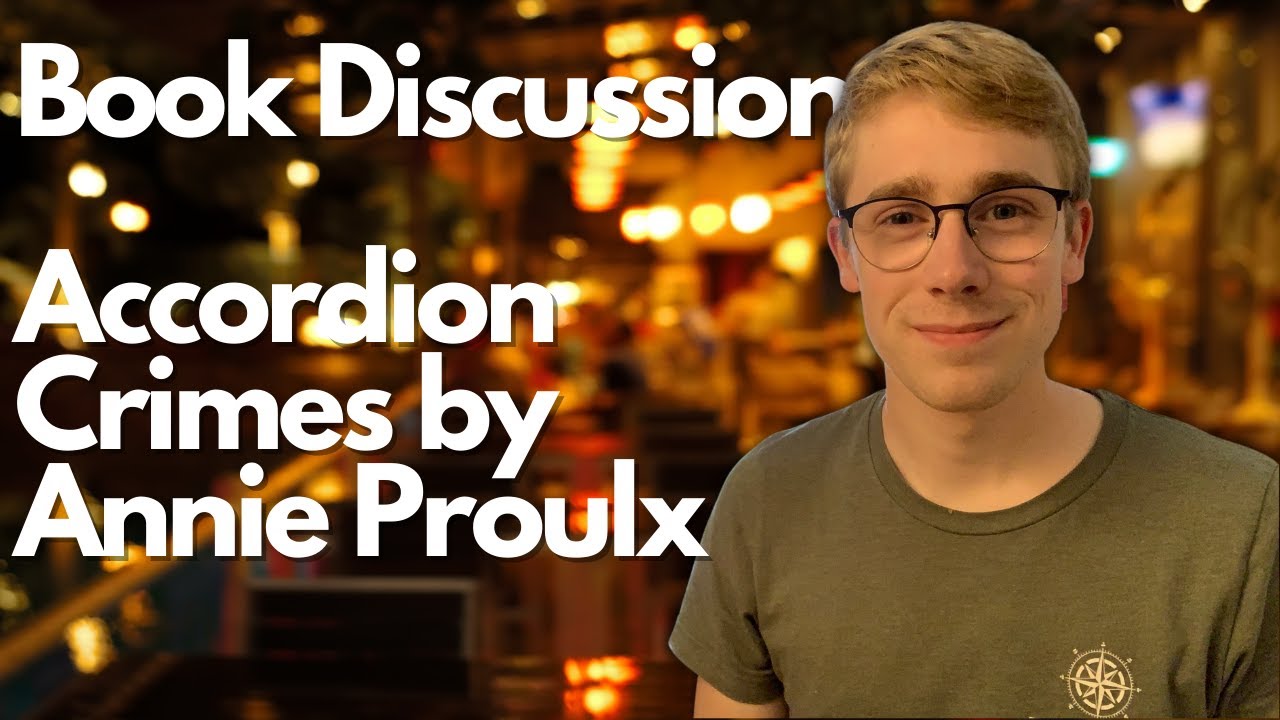 Accordion Crimes by Annie Proulx Book Discussion YouTube