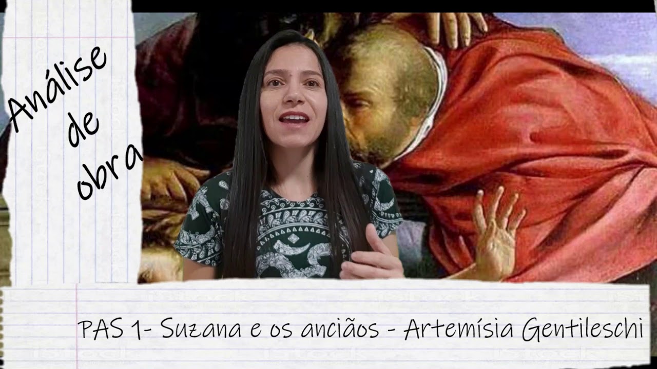 SUSANA E OS ANCIÃOS- ARTEMISIA GENTILESCHI - ANÁLISE DE OBRA DO PAS ...
