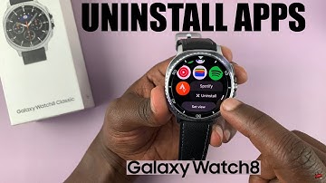 How To Uninstall Apps From Samsung Galaxy Watch 8 / 8 Classic
