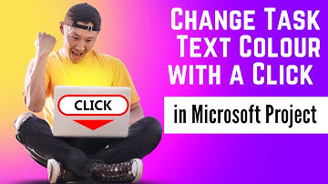 Change Task Text Colour with a click in Microsoft Project (Conditional Formatting in MS Project).