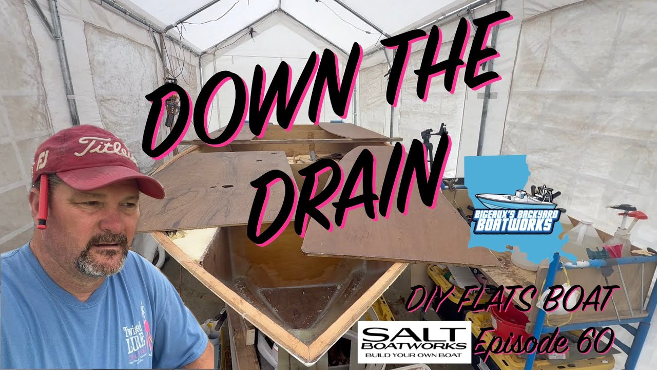 60.DIY Boat Building: Down the Drain