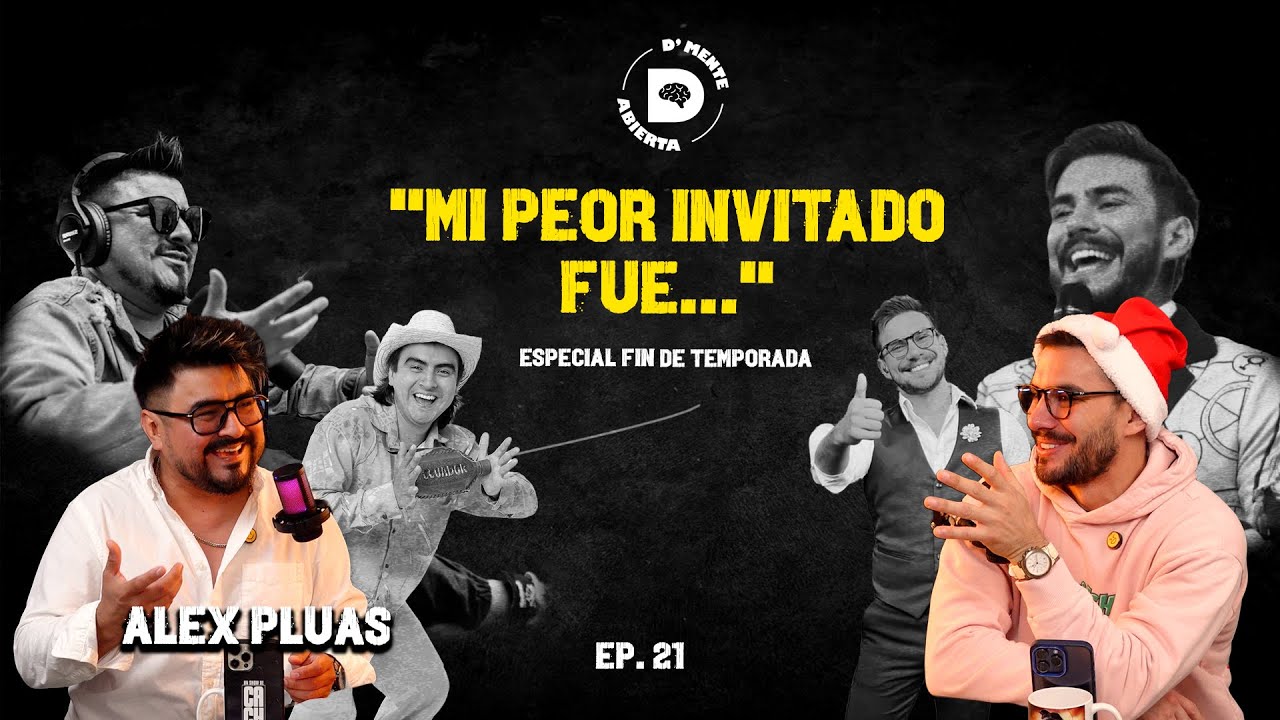 El mejor y peor invitado... con Alex Pluas - Show de Cahete | D'MENTE ABIERTA | EP 21