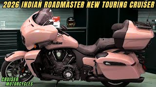 2026 Indian Roadmaster Best New Cruiser Motorcycle New Era of American Touring