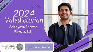 CCNY Science - 2024 Valedictorian Addhyaya Sharma