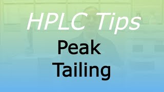 HPLC Tips Peak Tailing