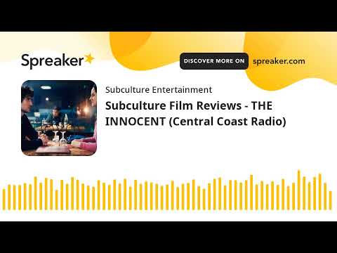 Subculture Film Reviews - THE INNOCENT (Central Coast Radio)