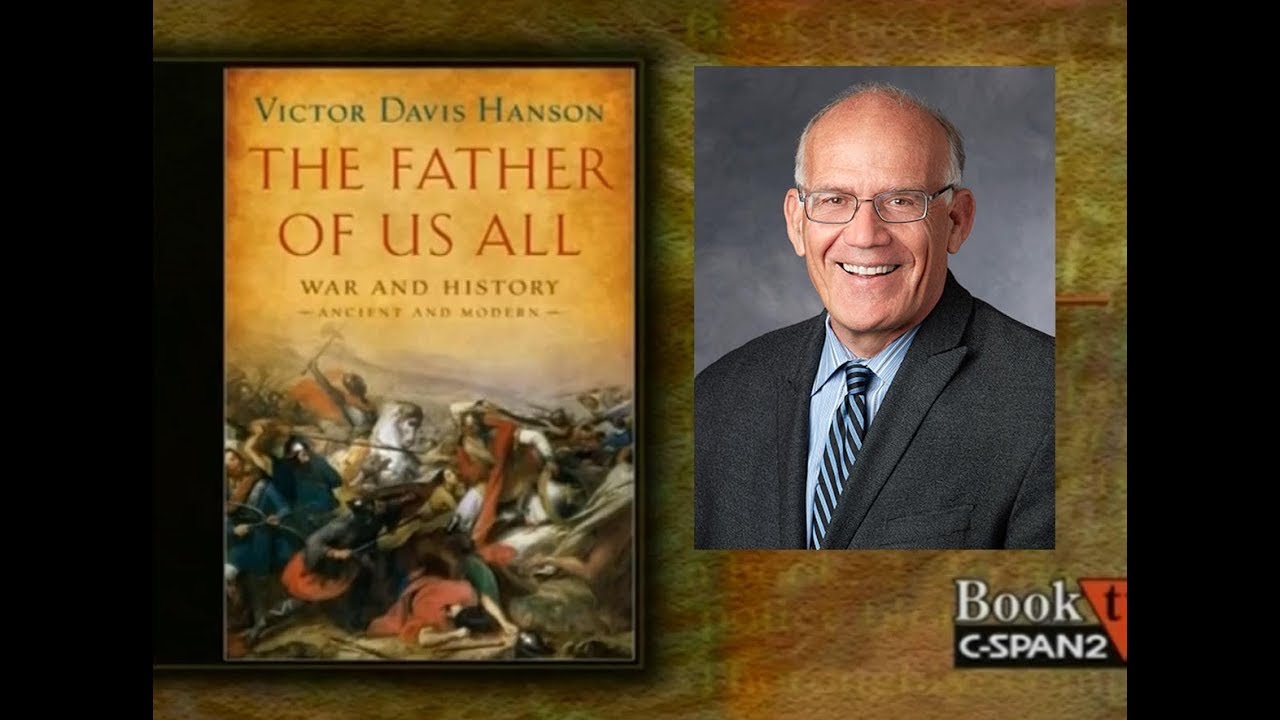 Victor Davis Hanson The Father of US All Booktalk YouTube