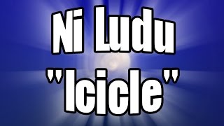 Ni Ludu “Icicle” | Amuza Videoludeto