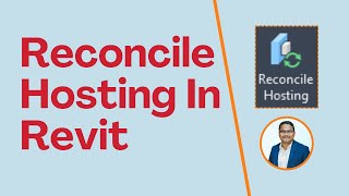 Can Reconcile Hosting FIX Your Revit Coordination Problems?