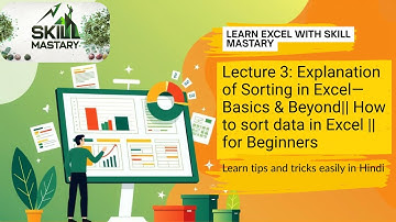 Lecture3 Explanation of Sorting in Excel - Basics & Beyond| How to sort data in excel| for Beginners