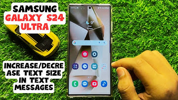 How to the Increase/Decrease Text Size In Text Messages Samsung Galaxy S24 Ultra