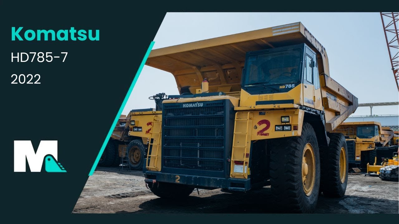 Komatsu HD785-7 Rigid Dump Truck | 2022
