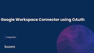 Google Workspace Connector using OAuth