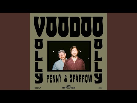 Penny & Sparrow - Voodoo