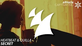 Video thumbnail of "Heatbeat & Quilla - Secret (Original Mix)"