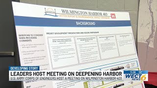 USACE holds last public meeting on deepening the Wilmington Harbor before releasing a report