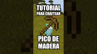 Tutorial Para Craftear Un Pico De Madera