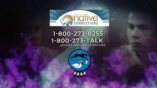 Native Connections - Suicide Prevention PSA