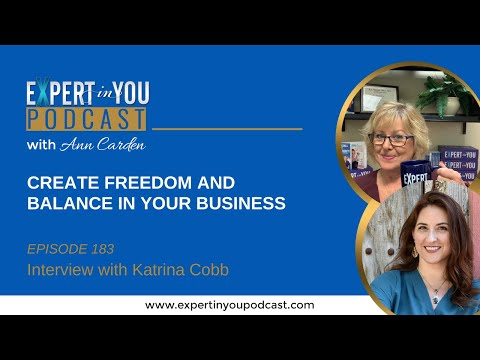 Episode 183: Create Freedom and Balance in Your Business with Katrina Cobb