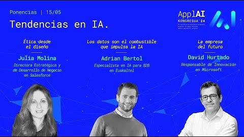 ApplAI | Tendencias en IA con Julia Molina, Adrian Bertol y David Hurtado