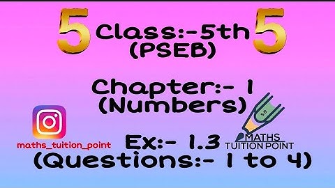 Class:-5th(pseb)  Ex:-1.3(Questions:- 1 to 4)