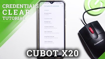 How to Clear Credentials on CUBOT X20 – Remove All Credentials