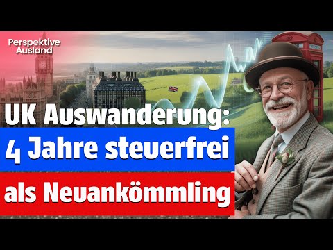 Nach England auswandern: 4 Jahre steuerfrei mit dem FIG Regime! Non-Dom Update