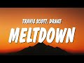 Travis Scott & Drake - MELTDOWN (Lyrics)