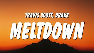 Travis Scott &amp; Drake - MELTDOWN (Lyrics)