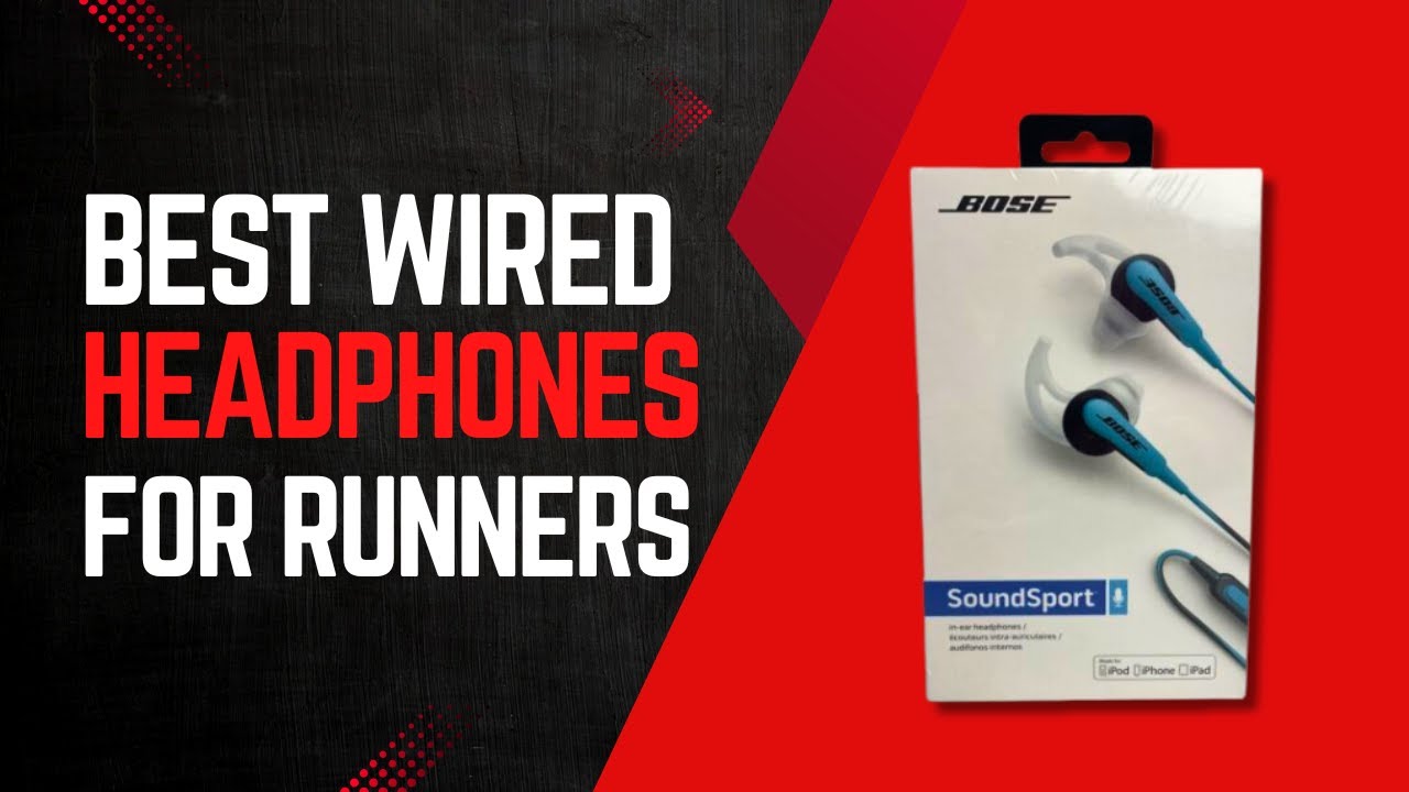 Top 7 Best Wired Headphones For Running