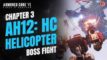 How to Beat AH12 HC Helicopter (CHAPTER 3) in AC6