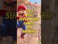 Top 5 Best Super Mario Games For Android Shorts Viral Ytshorts 