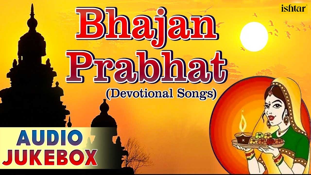 Bhajan Prabhat Best Hindi Devotional Songs Audio Jukebox YouTube