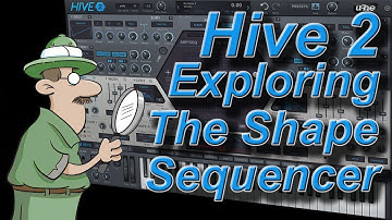 u-he Hive 2 - Exploring The Shape Sequencer - Tutorial