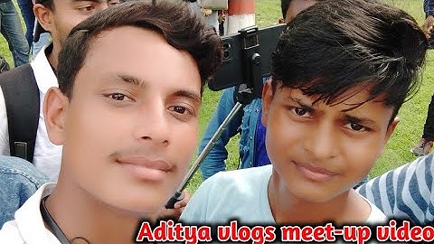 Aditya vlogs meetup@Aditya.Vlog.27  @sonuaducational8581 |My First Vlog | My First Vlog Viral Trick
