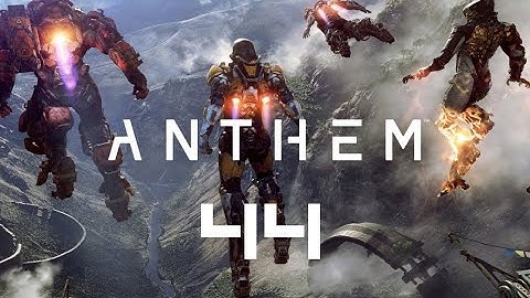 Anthem | 44 - "Elysian Secrets"