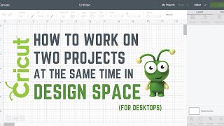how to work on two projects in cricut design space