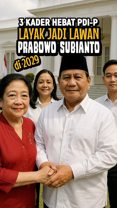 3 KADER HEBAT PDI-P YANG LAYAK JADI PESAING PRESIDEN PRABOWO DI PILPRES 2029