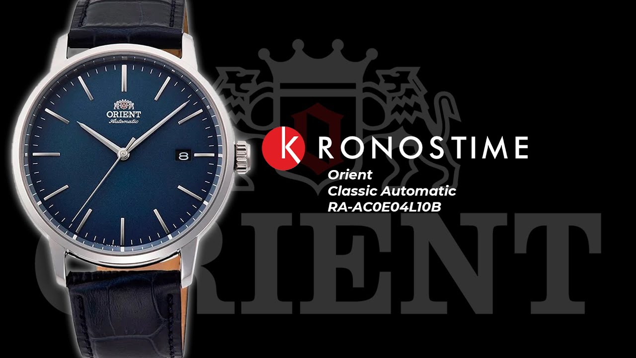 Обзор часов Orient Classic Automatic RA-AC0E04L10B - KronosTime.RU