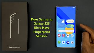 Does Samsung Galaxy S25 Ultra Have Fingerprint Sensor?