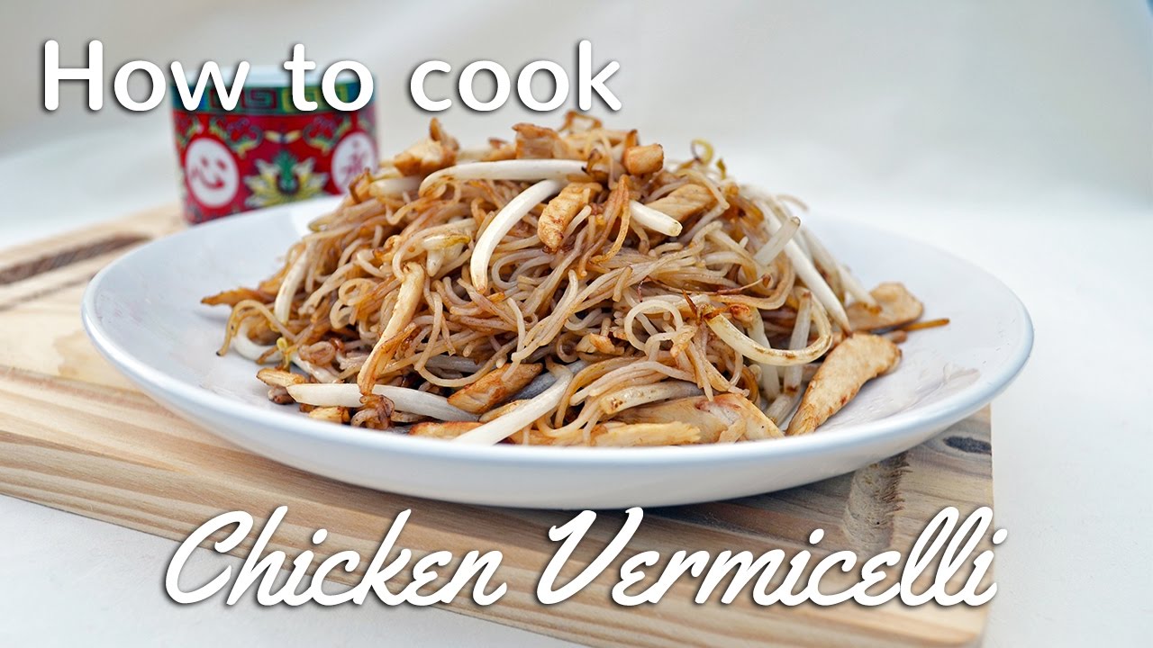 How to cook Chicken Vermicelli noodles recipe | Chinese Recipes for All.com | Chinese Recipes For All