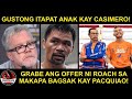 Roach may offer na 50K sa maka tumba kay Pacquiao | Nonito Sr WANTS son to face Casimero