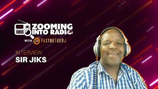 Zooming Into Radio Episode 12 : Sir Jiks