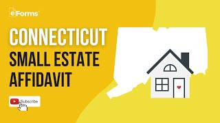 Connecticut Small Estate Affidavit - EXPLAINED