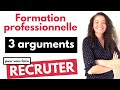 Formation professionnelle  3 arguments pour vous faire recruter