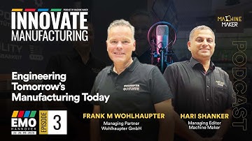 Engineering Tomorrow’s Manufacturing Today | Wohlhaupter | Innovate Manufacturing