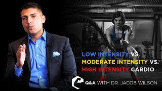 CARDIO - Low vs. Moderate Vs. High Intensity. Which is best?