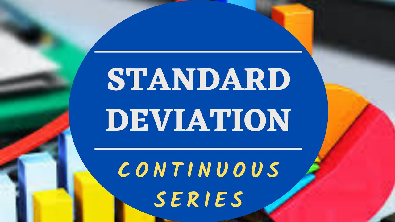 Standard Deviation for Continuous Series YouTube