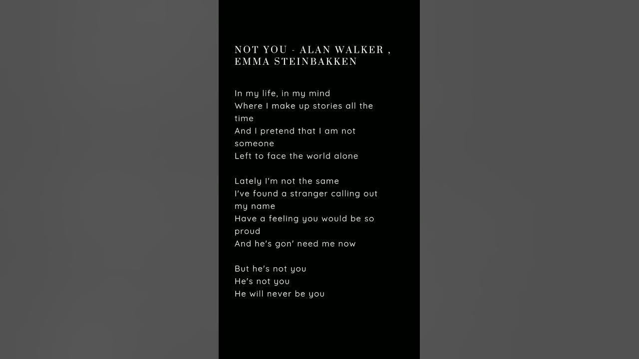Not You - Alan Walker , Emma Steinbakken #lyrics